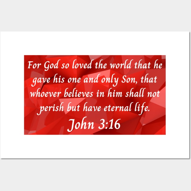 Bible Verse John 3:16 Wall Art by Prayingwarrior